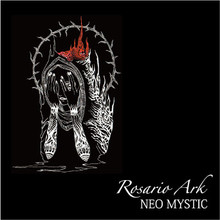 ROSARIO ARK / Neo Mystic