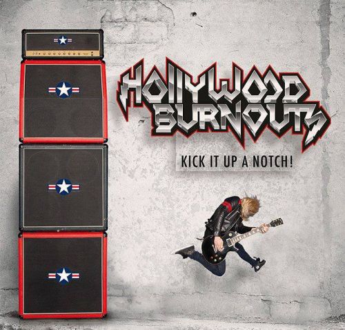 HOLLYWOOD BURNOUTS / Kick it up a NotchI