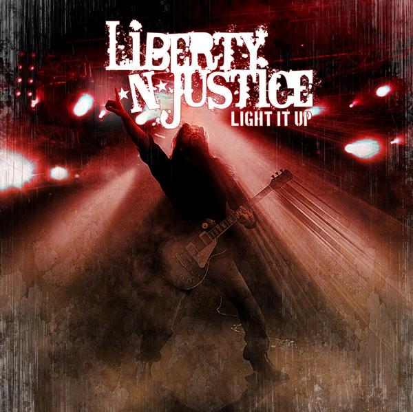 LIBERTY 'N' JUSTICE / Light it Up