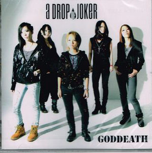 a DROP OF JOKER / Goddeath