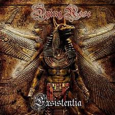 DYING ROSE / Exsistentia