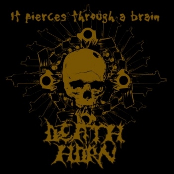 DEATH HORN / if pierces through a brain