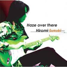 SUZUKI HIROMI(؍L) / Haze over there