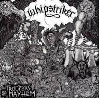 WHIPSTRIKER / Troopers of Mayhem