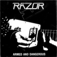 RAZOR / Armed and Dangerous