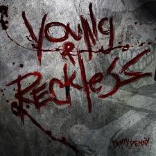 DIRTY PENNY / Young and Reckless 