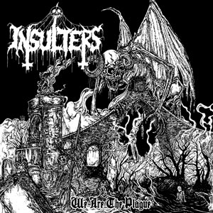 INSULTERS / We Are the Plague
