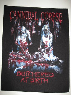CANNIBAL CORPSE / Butchered  at Birth (BP)