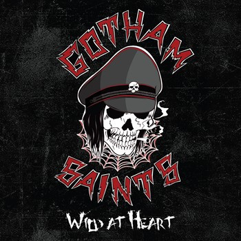 GOTHAM SAINTS / Wild At Heart 