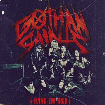 GOTHAM SAINTS / Hang Em High