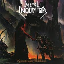 METAL INQUISITOR / Unconditional Absolution