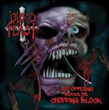 BLOOD FEAST / Last Offering Before The Chopping Block