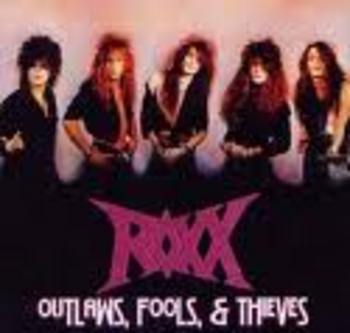 ROXX / Outlaws Fools and Thieves