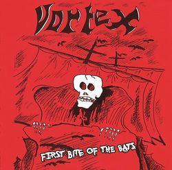 VORTEX / First Bite of the Bats