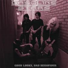 GASOLINE STARS / Good Looks Bad Behaviour