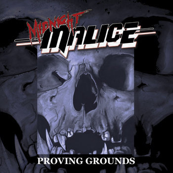 MIDNIGHT MALICE / Proving Grouds (j