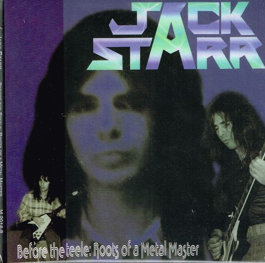 JACK STARR / Before the Steele Roots of a Metal Master