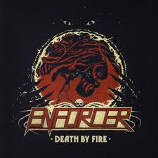 ENFORCER / Death by Fire (Ձj