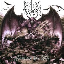 BESTIAL MOCKERY / Slaying the Life (Áj