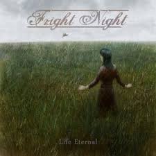 FRIGHT NIGHT / Life Eternal