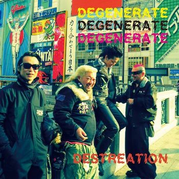 泥絶涅零斗 DEGENERATE / Destreation