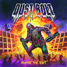 DUST BOLT / Awake the Riot