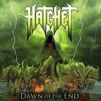 HATCHET / Dawn of the End