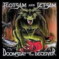 FLOTSAM AND JETSAM / Doomsday For the Deceiver (20th Anniversary 2CD+DVD box)