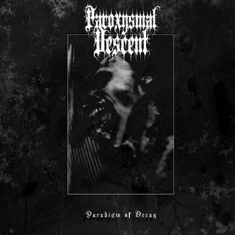 PAROXYSMAL DESCENT / Paradigm of Decay