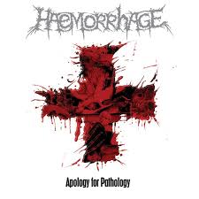 HAEMORRHAGE / Apology for Pathology 