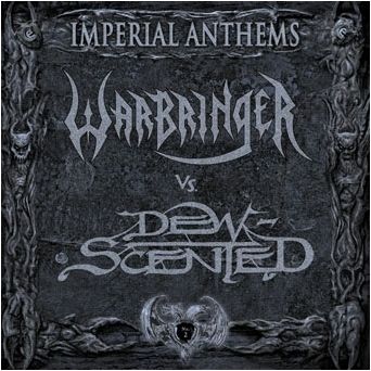 WARBRINGER / DEW SCENTED / Imperial Anthems No. 2 (7