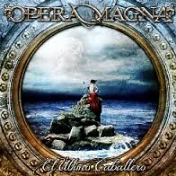 OPERA MAGNA / El ultimo caballero + 2 