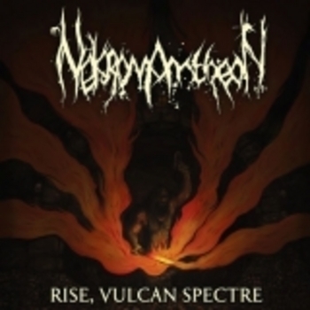 NEKROMANTHEON / Rise Vulcan Spectre
