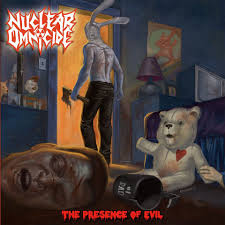 NUCLEAR OMNICIDE / The Presence of Evil