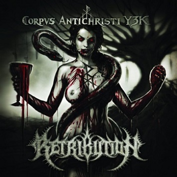 RETRIBUTION / Corpus Antichristi Y3K