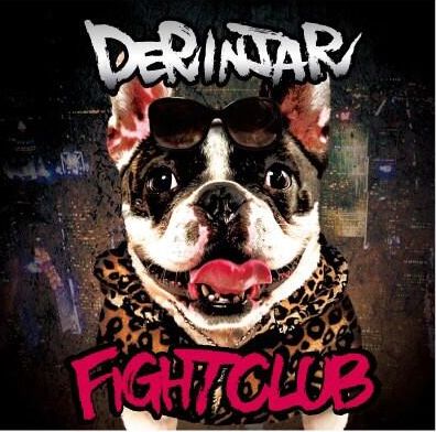 DERINJAR / Fightclub