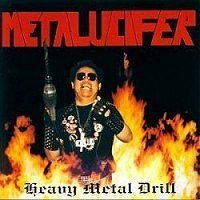 METALUCIFER / Heavy Metal Drill + 5