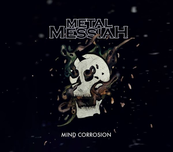 METAL MESSIAH / Mind Corrosion