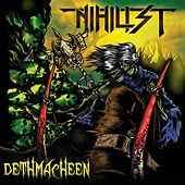 NIHILIST / Deathmacheen (AEgbgj