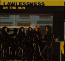 LAWLESSNESS / On the Run