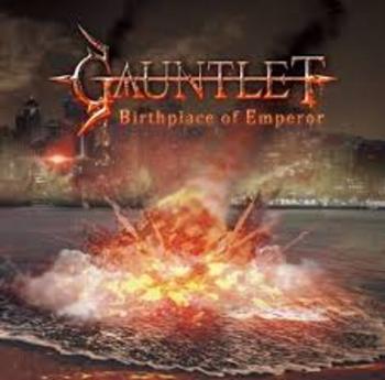 GAUNTLET / Birthplace of Emperor