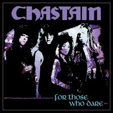 CHASTAIN / For Those Who Dare