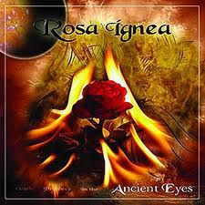 ROSA IGNEA / Ancient Eyes