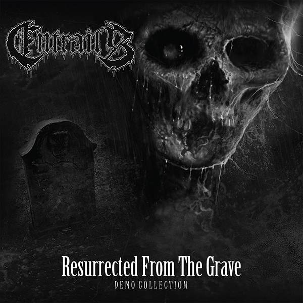 ENTRAILS / Resurrected from the Grave (Demo Collection)