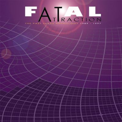 FATAL ATTRACTION (Greece) / The Past Years Anthology 1989 - 1997