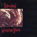 ENTOMBED / Wolverine Blues 