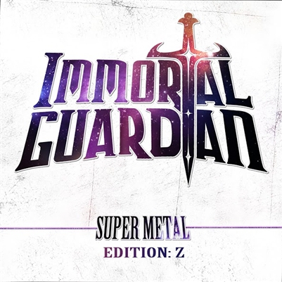 IMMORTAL GUARDIAN / Super Metal Edition F Z (digi)