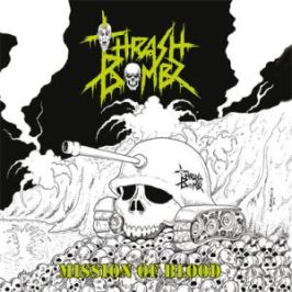 THRASH BOMBZ / Mission of Blood 