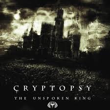 CRYPTOPSY / The Unspoken King 