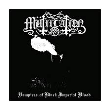 MUTIILATION / Vampires of Black Imperial Blood (DrakkarՁj